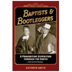 Baptists & Bootleggers - Kathryn Smith