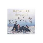 Bay of Life: From Wind to Whales - Frans Lanting