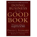 Doing Business by the Good Book: 52 Lessons on Success Straight from the Bible - Robert L. Shook
