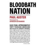 Bloodbath Nation - Paul Auster