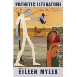 Pathetic Literature - Eileen Myles