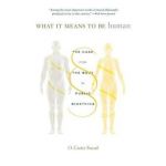 What It Means to Be Human: The Case for the Body in Public Bioethics - O. Carter Snead