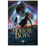The Hollow Boys: The Dream Rider Saga, Book 1 - Douglas Smith