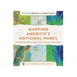 Mapping America's National Parks: Preserving Our Natural and Cultural Treasures - Ken Burns