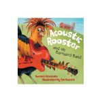 Acoustic Rooster and His Barnyard Band - Kwame Alexander