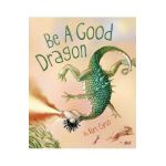 Be a Good Dragon - Kurt Cyrus