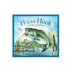 H Is for Hook: A Fishing Alphabet - Judy Young
