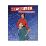 Classified: The Secret Career of Mary Golda Ross, Cherokee Aerospace Engineer - Traci Sorell
