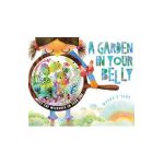 A Garden in Your Belly: Meet the Microbes in Your Gut - Masha D'yans
