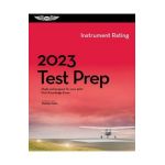 2023 Instrument Rating Test Prep: Study and Prepare for Your Pilot FAA Knowledge Exam - Asa Test Prep Board