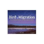 Bird Migration: The Incredible Journeys of North American Birds - Stan Tekiela