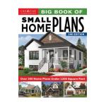 Big Book of Small Home Plans, 2nd Edition: Over 360 Home Plans Under 1200 Square Feet - Design America Inc