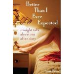 Better Than I Ever Expected: Straight Talk about Sex After Sixty - Joan Price