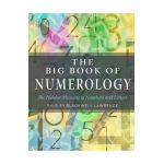 The Big Book of Numerology: The Hidden Meaning of Numbers and Letters - Shirley Blackwell Lawrence