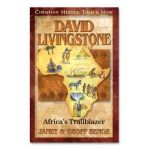 David Livingstone: African Trailblazer - Benge Janet