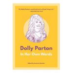 Dolly Parton: In Her Own Words - Suzanne Sonnier