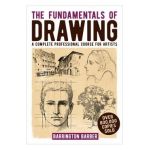 The Fundamentals of Drawing: A Complete Professional Course for Artists - Barrington Barber