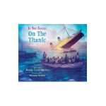 If You Sailed on the Titanic - Denise Lewis Patrick