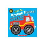 Let's Go, Rescue Trucks! - Scholastic
