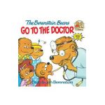 The Berenstain Bears Go to the Doctor - Stan Berenstain