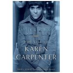 Little Girl Blue: The Life of Karen Carpenter - Randy L. Schmidt