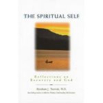 The Spiritual Self: Reflections on Recovery and God - Abraham J. Twerski