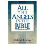 All the Angels in the Bible - Herbert Lockyer