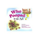 Who Pooped in the Park? Yellowstone National Park - Gary D. Robson