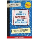 The Asperkid's (Secret) Book of Social Rules, 10th Anniversary Edition: The Handbook of (Not-So-Obvious) Neurotypical Social Guidelines for Autistic T - Jennifer Cook