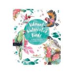 Vibrant Watercolor Birds: 24 Effortless Projects of Showstopping Avian Species - Madhu S