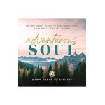Adventurous Soul: Empowering Words of Wisdom & Stories from Women Who Get Outside Volume 8 - Happy Earth