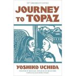 Journey to Topaz (50th Anniversary Edition) - Yoshiko Uchida