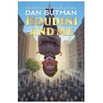 Houdini and Me - Dan Gutman