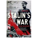 Stalin's War: A New History of World War II - Sean Mcmeekin