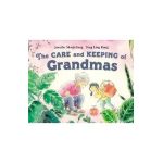 The Care and Keeping of Grandmas - Jennifer Mook-sang