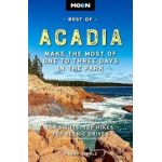 Moon Best of Acadia: Make the Most of One to Three Days in the Park - Hilary Nangle