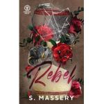 Rebel: Special Edition - S. Massery