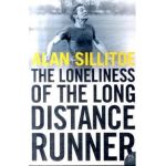 Loneliness of the Long Distance Runner - Alan Sillitoe