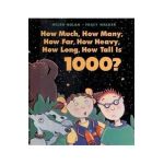 How Much, How Many, How Far, How Heavy, How Long, How Tall Is 1000? - Helen Nolan