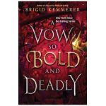 A Vow So Bold and Deadly - Brigid Kemmerer