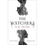 The Watchers - A. M. Shine