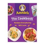 Annie's the Cookbook: Recipes Everybunny Will Love - Annie's