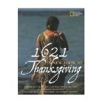 1621: A New Look at Thanksgiving - Catherine O'neill Grace