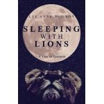 Sleeping With Lions: A Year in Tanzania - Lee Anne Mcilroy