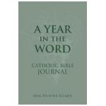 A Year in the Word Catholic Bible Journal - Meg Hunter-kilmer