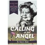 Calling of an Angel: The True Story of Rene Caisse and an Indian Herbal Medicine Called Essaic, Nature's Cure for Cancer - Gary L. Glum