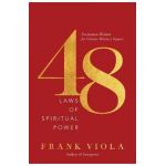 48 Laws of Spiritual Power: Uncommon Wisdom for Greater Ministry Impact - Frank Viola