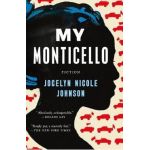 My Monticello: Fiction - Jocelyn Nicole Johnson