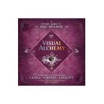 Visual Alchemy: A Witch's Guide to Sigils, Art & Magic - Laura Tempest Zakroff