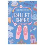 Ballet Shoes - Noel Streatfeild
